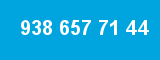 938 657 71 44